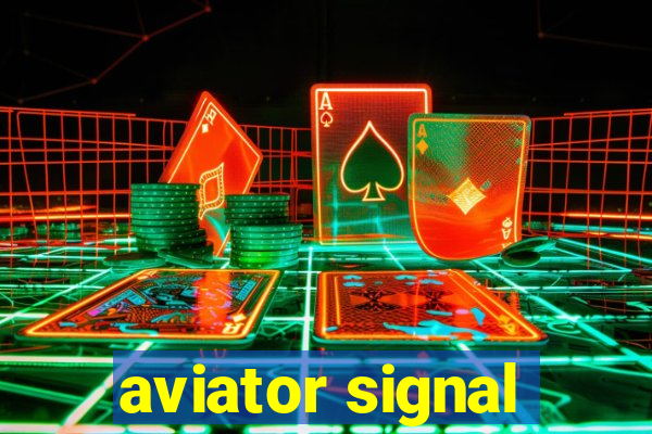 aviator signal